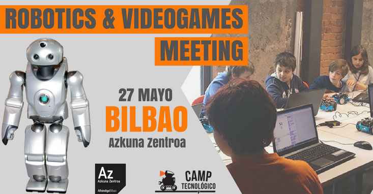 Bilbao-Bizkaia Robotics & Videogames Meeting 2017