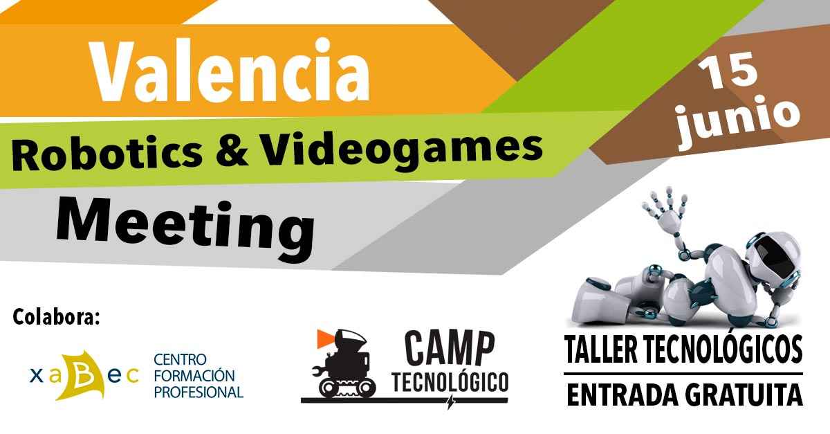 Valencia Robotics & Videogames Meeting 2019